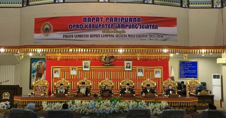 Rapat Paripurna DPRD Lampung Selatan Dalam Rangka Pidato Sambutan Bupati Lampung Selatan Periode 2025-2030
