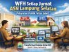 Mulai Besok, ASN Lampung Selatan WFH Tiap Jumat, Pemkab Pastikan Pelayanan Publik Tetap Jalan, Ini Skemanya!